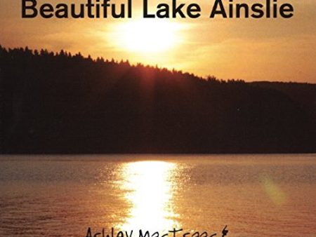 ASHLEY MACISAAC - BEAUTIFUL LAKE AINSLIE (CD) For Discount