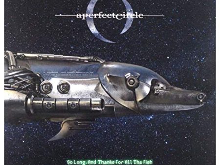 A PERFECT CIRCLE - SO LONG, AND THANKS FOR ALL THE FISH (BLACK FRIDAY EXCLUSIVE 2018) Online