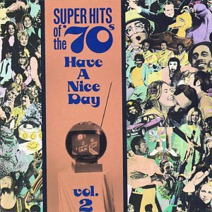 VARIOUS ARTISTS (COLLECTIONS) - HAVE A NICE DAY! SUPER HITS OF THE  70S, VOL. 02 (CD) Online