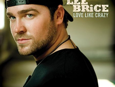 LEE BRICE - LOVE LIKE CRAZY (CD) Online now