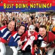 VARIOUS ARTISTS - BUSY DOING NOTHING! (VINYL) For Cheap