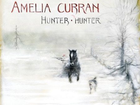 AMELIA CURRAN - HUNTER, HUNTER (CD) For Discount