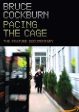 BRUCE COCKBURN PACING THE CAGE: THE FEATURE DOCUMENTARY Fashion