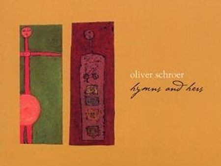 SCHROER,OLIVER - HYMNS AND HERS (CD) For Sale