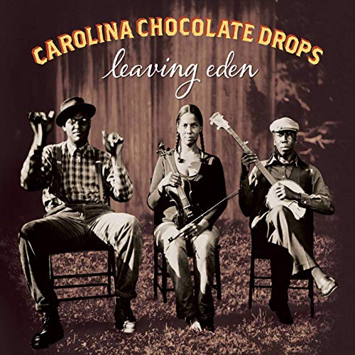 CAROLINA CHOCOLATE DROPS - LEAVING EDEN (CD) Online Sale